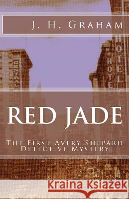 Red Jade J. H. Graham 9780692501474 Malice Books