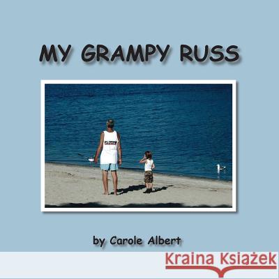 My Grampy Russ Carole Albert 9780692504956