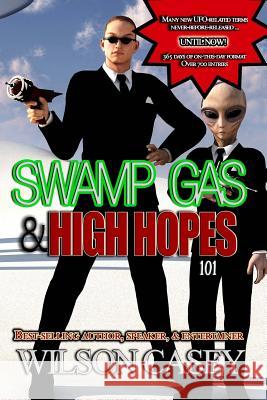 Swamp Gas & High Hopes 101 Wilson Casey 9780692506158 Touchpoint Press