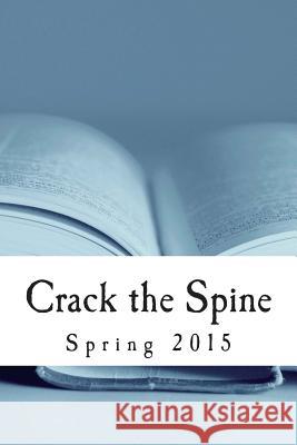 Crack the Spine: Spring 2015 Crack the Spine                          Kerri Farrel 9780692507131 Crack the Spine