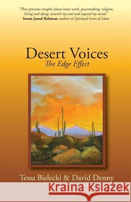 Desert Voices: The Edge Effect Tessa Bielecki David Denny 9780692507698