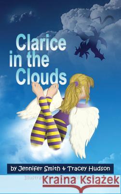 Clarice in the Clouds Jennifer Smith Tracey Hudson Jennifer Smith 9780692509159