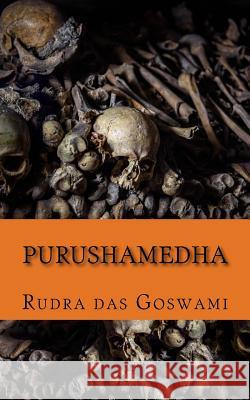 Purushamedha Rudra Das Goswami 9780692510711 Martinet Press
