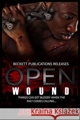 Open Wound 1 Jason Beckett Jayne Phlow 9780692511091 Blaqrayn Publishing Plus