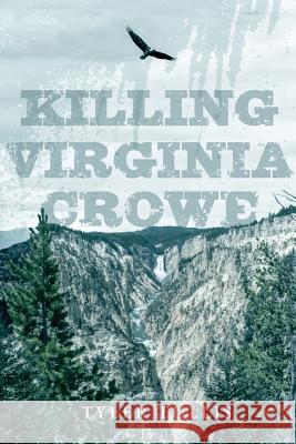 Killing Virginia Crowe Tyler Tullis 9780692513552