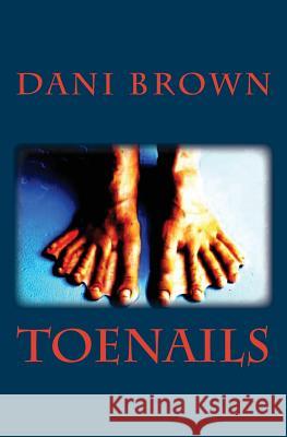 Toenails Dani Brown 9780692518304