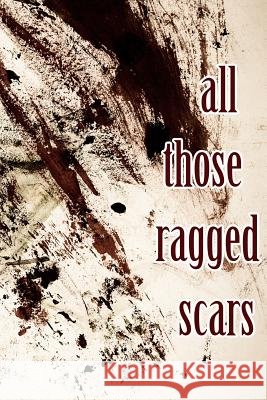 all those ragged scars Johanson, Sonja 9780692518915