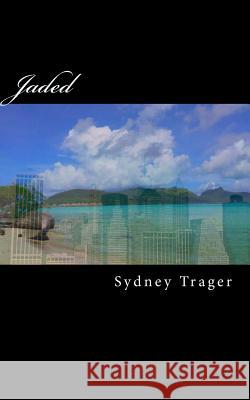 Jaded Sydney Trager 9780692520949