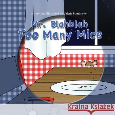 Mr. Blahblah: Too Many Mice Valerie Bouthyette 9780692522707