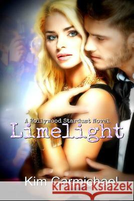 Limelight Kim Carmichael 9780692528259 Irksome Rebel Romance