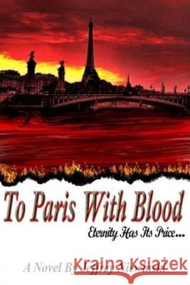 To Paris With Blood Niewinski, Jeff 9780692528778 Shadoe Publishing