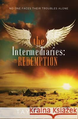 The Intermediaries: Redemption Taylor Dye 9780692529744 Samanedna Publishers