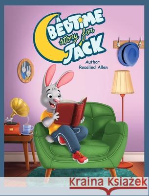 A Bedtime Story for Jack Rosalind Allen Daniela Frongia 9780692531242 Upland Kids