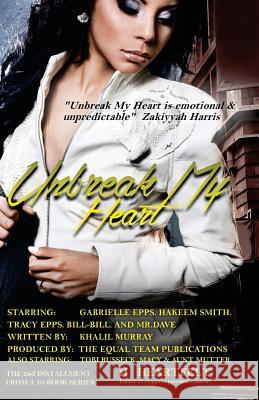 Unbreak My Heart Khalil Murray 9780692534601 Equal Team Publications