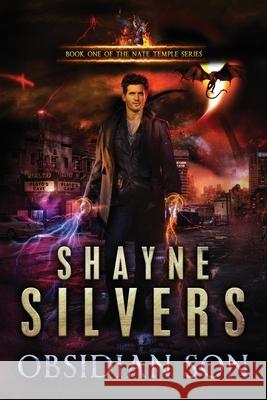 Obsidian Son: A Nate Temple Supernatural Thriller Silvers, Shayne 9780692536735 Argento Publishing