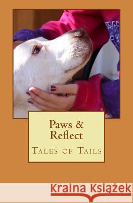 Paws and Reflect: Tales of Tails Sheryl Green 9780692538302