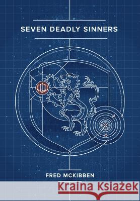 Seven Deadly Sinners Fred McKibben 9780692542002 Fred McKibben