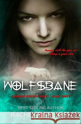 Wolfsbane: A Maurin Kincaide Series Novella Rachel Rawlings 9780692542033 R Squared Publishing