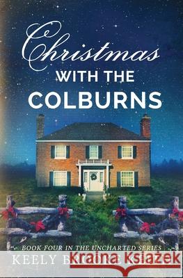 Christmas with the Colburns Keely Brooke Keith 9780692542194 Edenbrooke Press