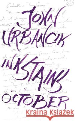 InkStains: October Urbancik, John 9780692544198 Darkfluidity