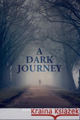 A Dark Journey Anna S. Cornell 9780692544556 Not Avail