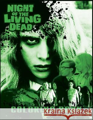 The Night of the Living Dead Coloring Book Jordan R. Colton 9780692545348