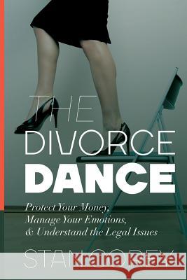 The Divorce Dance Stan Corey 9780692545805