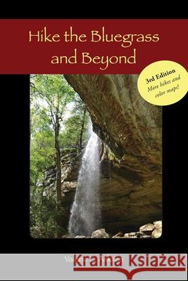 Hike the Bluegrass and Beyond Valerie L. Askren 9780692547373 Bluegrass Adventures
