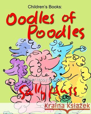 Oodles of Poodles Sally Huss 9780692547403