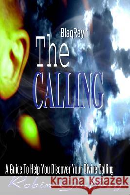 The Calling Robin Godfrey Sylvia a. Godfrey 9780692548554 Blaqrayn Publishing Plus
