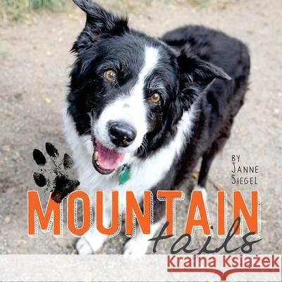 Mountain Tails Janne G. Siegel Jennie Lay Schuyler Roach 9780692548608 Not Avail