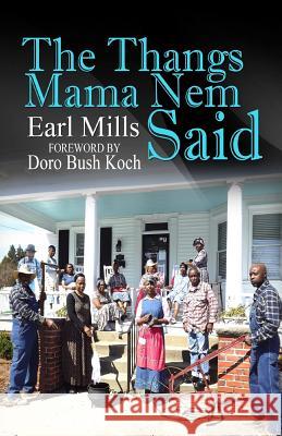 The Thangs Mama Nem Said Earl Mills 9780692548936 Jasher Press & Co.