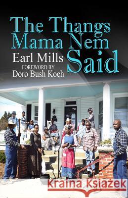 The Thangs Mama Nem Said Earl Mills 9780692548936