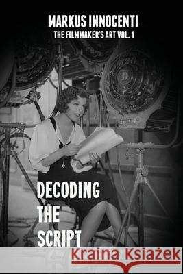 Decoding The Script Markus Innocenti 9780692549766 Red Dog Logic
