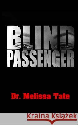 Blind Passenger Dr Melissa Tate 9780692549933 Meditate&mingle