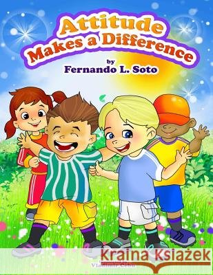 Attitude Makes a Difference Fernando L. Soto 9780692550472