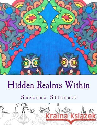 Hidden Realms Within: A coloring book for self exploration Stinnett, Suzanna B. 9780692550564 Coloring Camelot