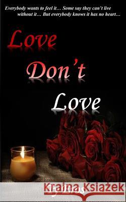 Love Don't Love Ty Eros 9780692551912 Wyldcard Entertainment
