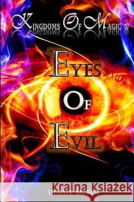 Kingdoms of Magic: Eyes Of Evil McKoy, Denaye 9780692552117 Kingdoms of Magic