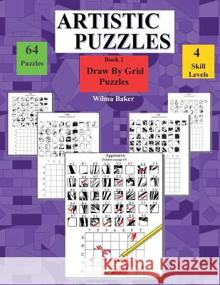 Artistic Puzzles: Draw By Grid Baker, Wilma 9780692552124