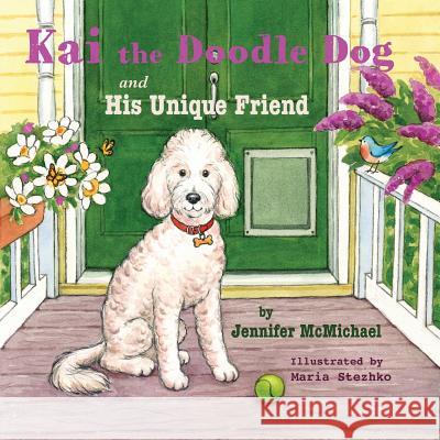 Kai the Doodle Dog and His Unique Friend Jennifer McMichael 9780692556610