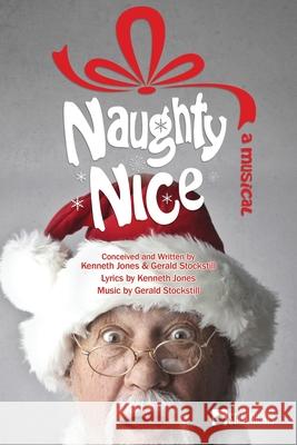 Naughty/Nice Kenneth Jones Gerald Stockstill 9780692558652 Steele Spring Stage Rights