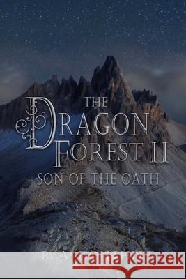 The Dragon Forest II: Son of the Oath R a Douthitt 9780692560044 Ruth A. Douthitt