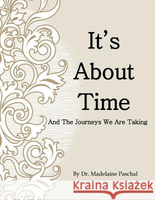 It's About Time: The Journeys We Are Taking Gonzales, Nancy 9780692560419 In God We Trust Publishing