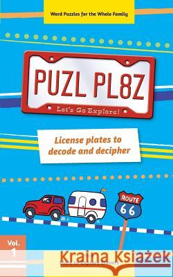 PUZL PL8Z License plates to decode and decipher Smith, Stephanie 9780692560983