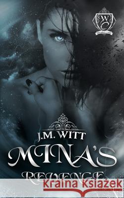 Mina's Revenge J. M. Witt 9780692561515 J.M. Witt