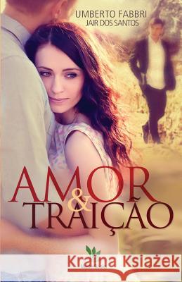 Amor e Traição Umberto Fabbri 9780692562222 Umberto Fabbri