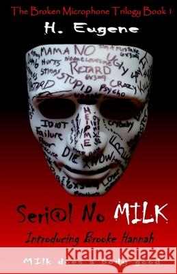 SERI@L No Milk Eugene, H. 9780692563915 Ink Thriller