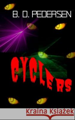 Cyclers B. D. Pedersen 9780692564622 Brian D. Pedersen