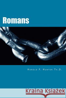 Romans Dr Harold F. Hunte 9780692565964 Trinity Academic Press